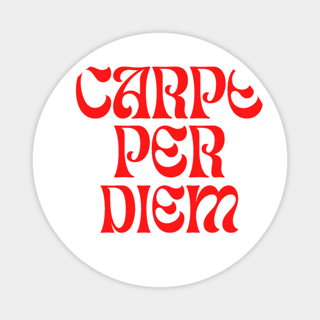 Carpe Per Diem Magnet by TheFloridaManCollective